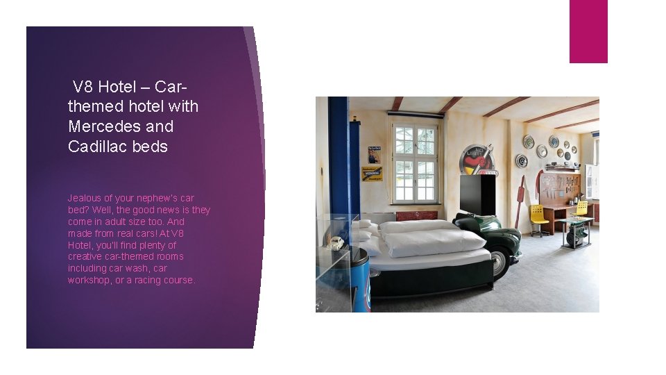 V 8 Hotel – Carthemed hotel with Mercedes and Cadillac beds Jealous of your