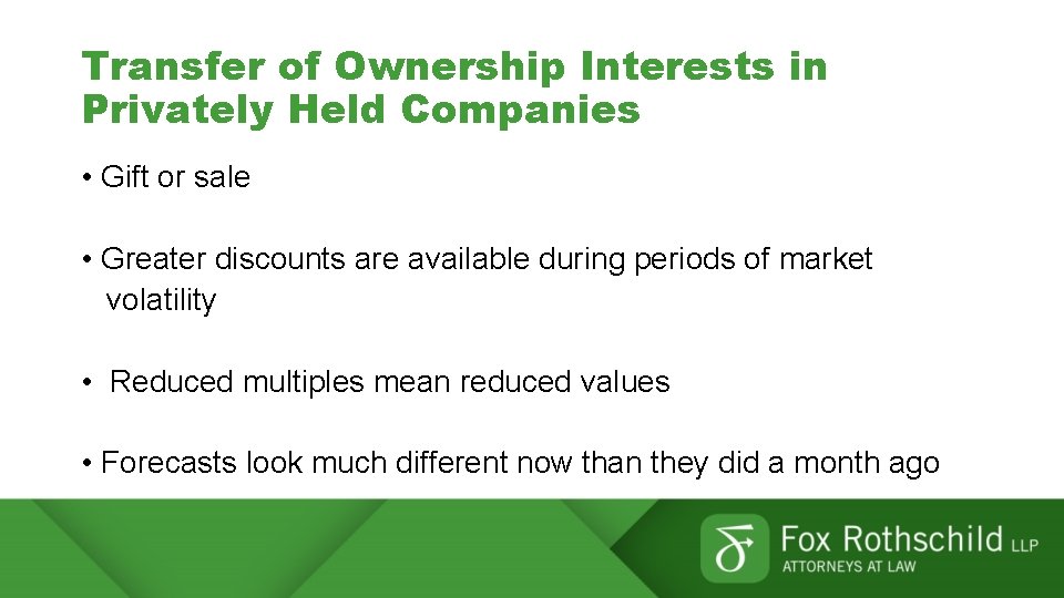 Transfer of Ownership Interests in Privately Held Companies • Gift or sale • Greater