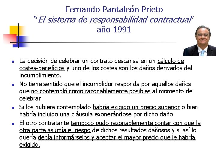 Fernando Pantaleón Prieto “El sistema de responsabilidad contractual” año 1991 n n La decisión