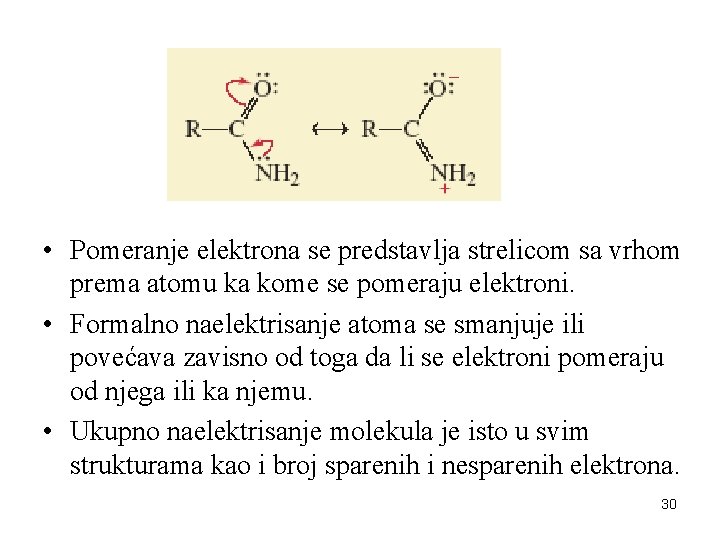 • Pomeranje elektrona se predstavlja strelicom sa vrhom prema atomu ka kome se • Pomeranje elektrona se predstavlja strelicom sa vrhom prema atomu ka kome se