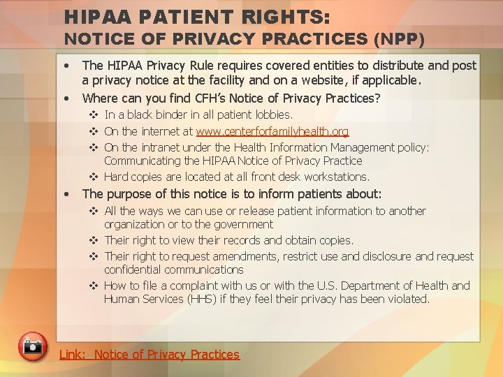 HIPAA PATIENT RIGHTS: NOTICE OF PRIVACY PRACTICES (NPP) • • The HIPAA Privacy Rule