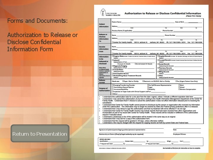 Forms and Documents: Authorization to Release or Disclose Confidential Information Form Return to Presentation