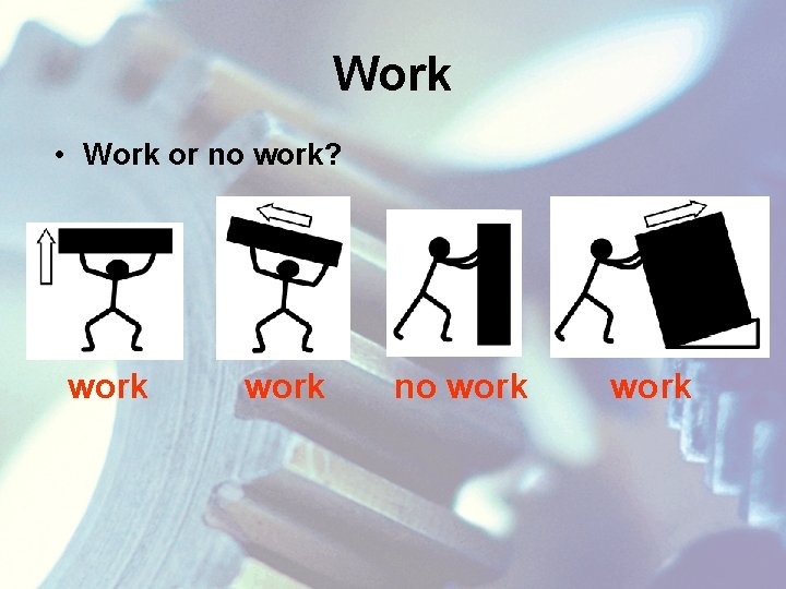 Work • Work or no work? work no work 
