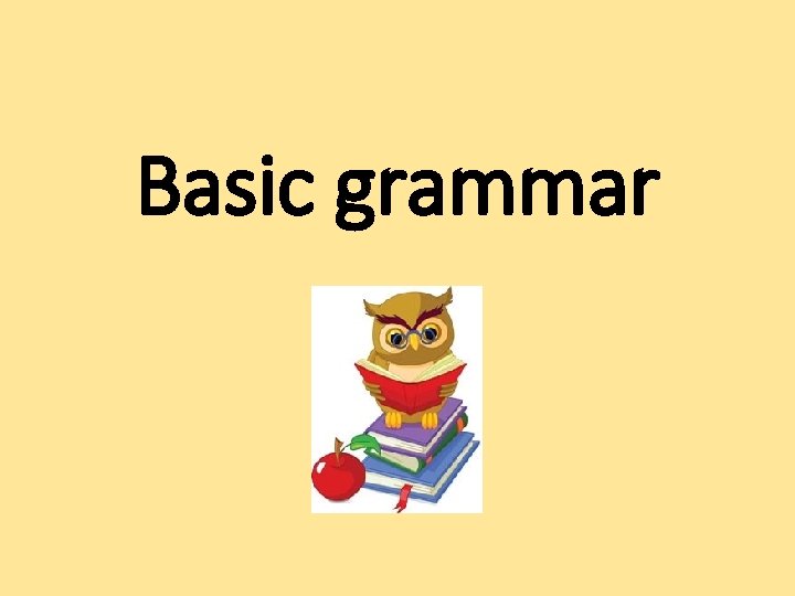 Basic grammar 