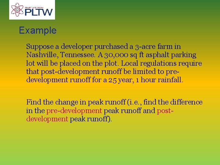 Example Suppose a developer purchased a 3 -acre farm in Nashville, Tennessee. A 30,