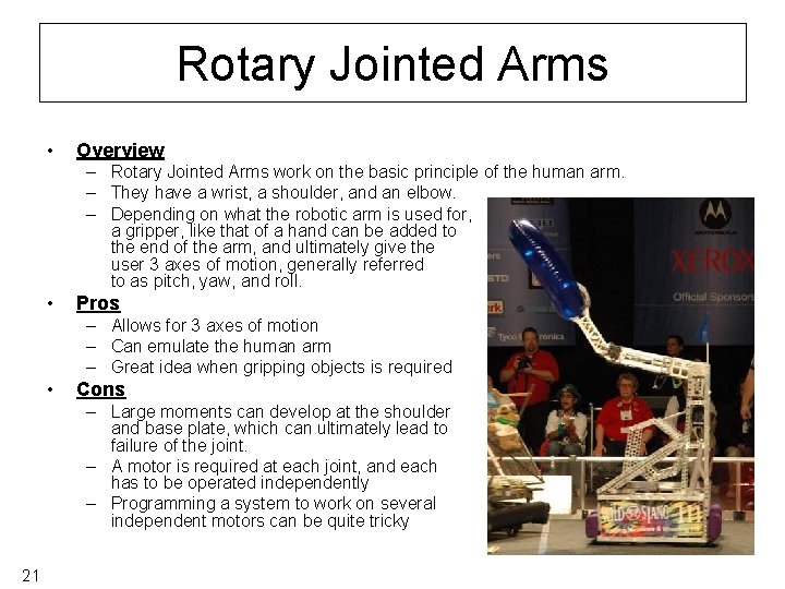 Rotary Jointed Arms • Overview – Rotary Jointed Arms work on the basic principle