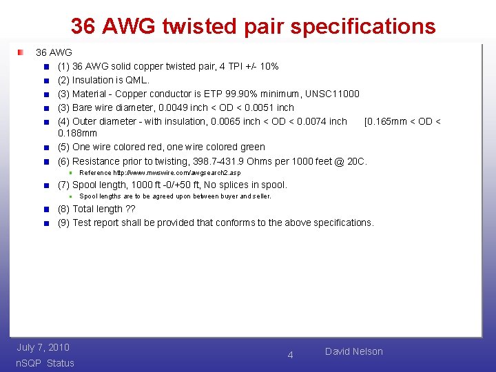 36 AWG twisted pair specifications 36 AWG (1) 36 AWG solid copper twisted pair,