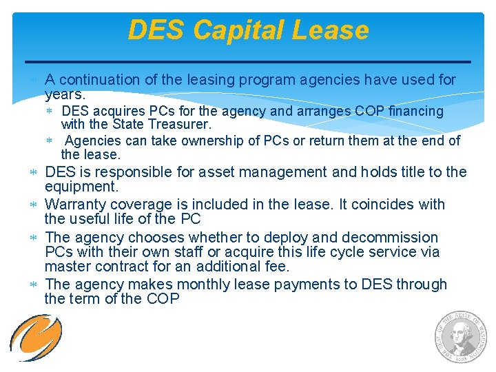DES Capital Lease A continuation of the leasing program agencies have used for years.