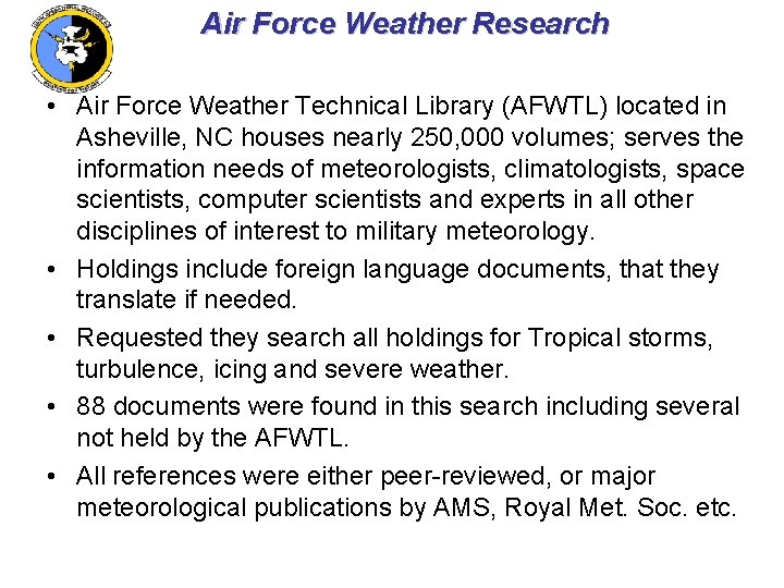 Air Force Weather Research • Air Force Weather Technical Library (AFWTL) located in Asheville,