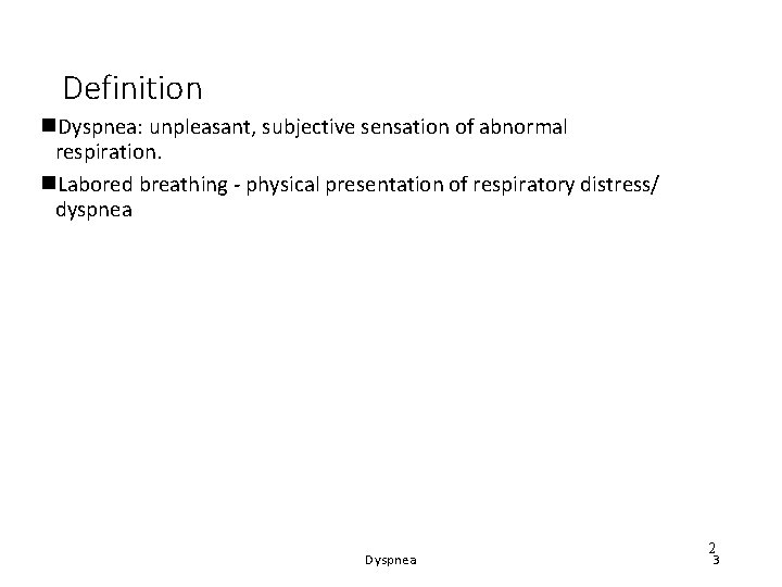 Dyspnea 1 Dyspnea from Latin dyspnoea n Dyspnea