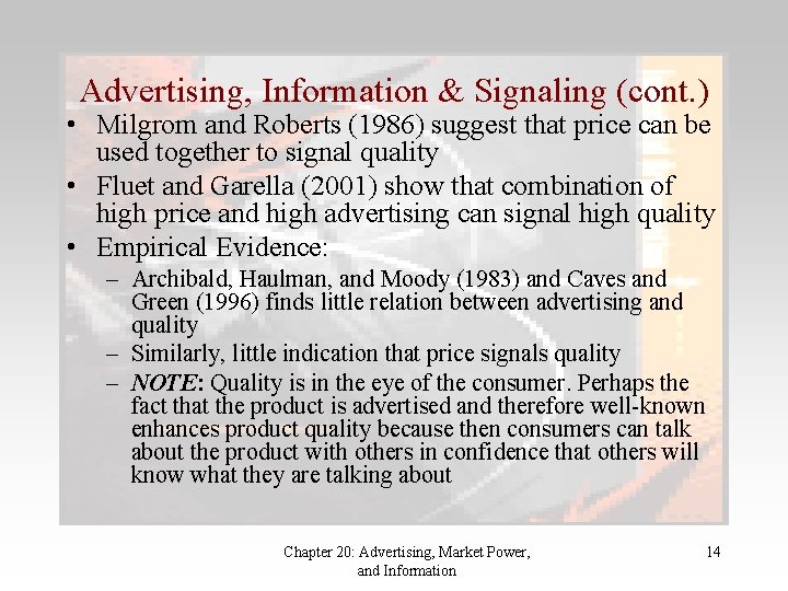 Advertising, Information & Signaling (cont. ) • Milgrom and Roberts (1986) suggest that price