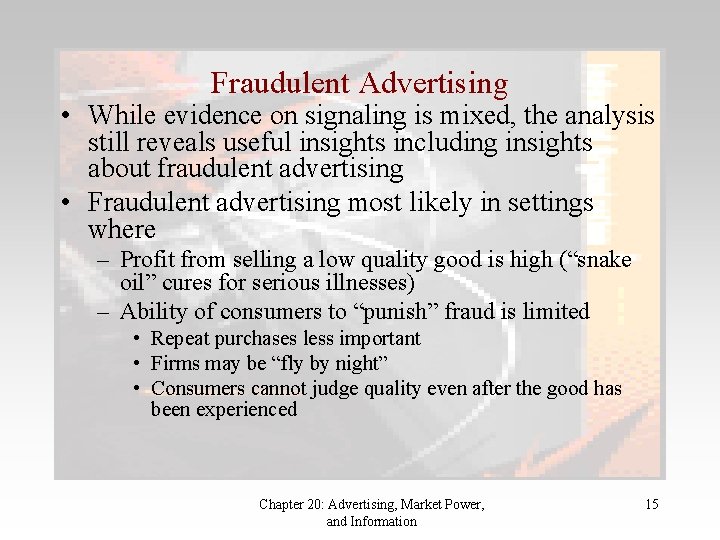 Fraudulent Advertising • While evidence on signaling is mixed, the analysis still reveals useful