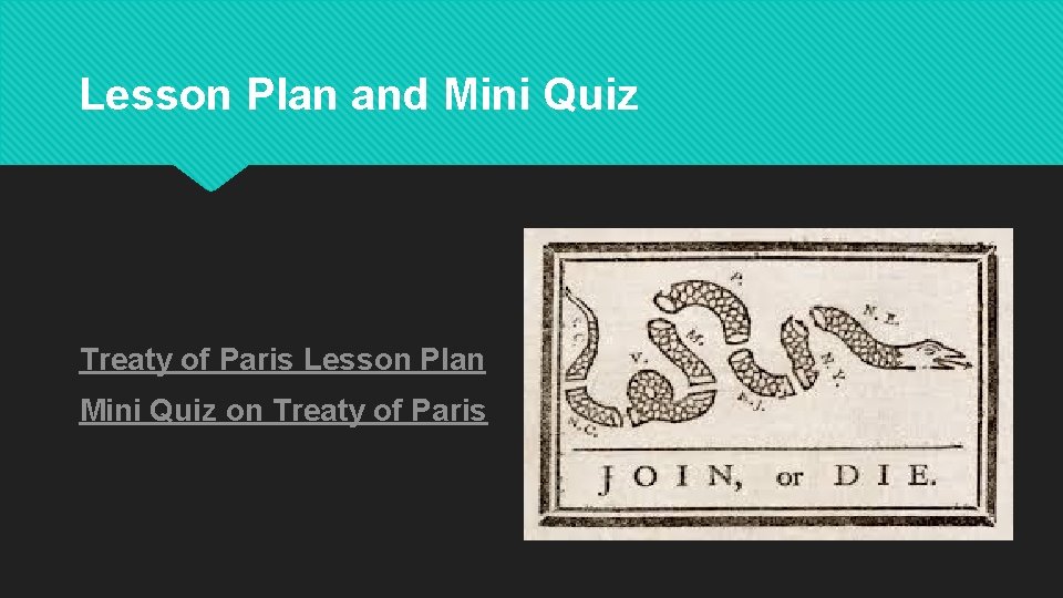 Lesson Plan and Mini Quiz Treaty of Paris Lesson Plan Mini Quiz on Treaty