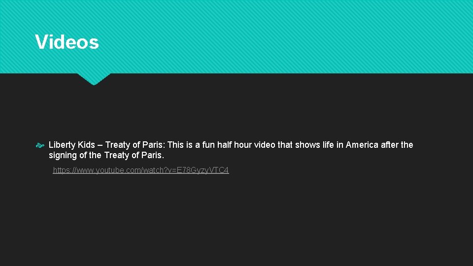 Videos Liberty Kids – Treaty of Paris: This is a fun half hour video