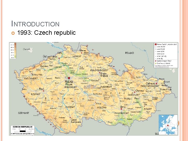 INTRODUCTION 1993: Czech republic 