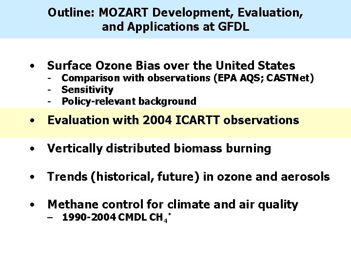 Outline: MOZART Development, Evaluation, and Applications at GFDL • Surface Ozone Bias over the