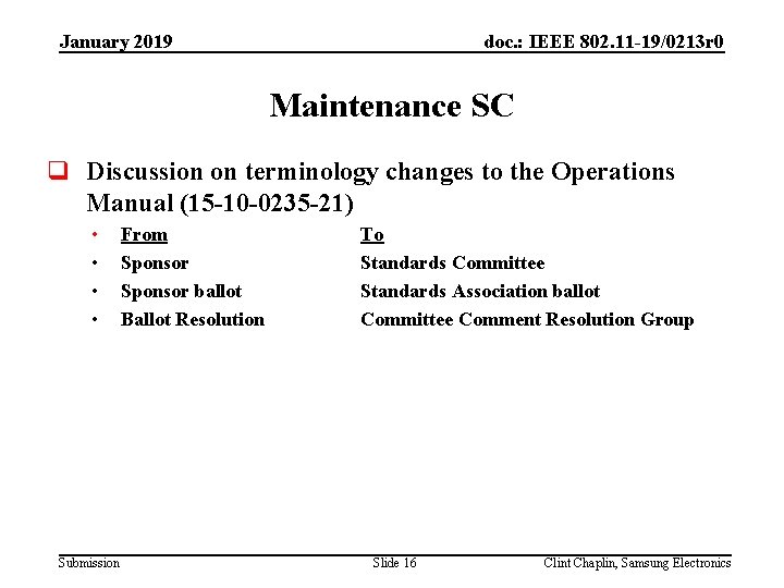 doc. : IEEE 802. 11 -19/0213 r 0 January 2019 Maintenance SC q Discussion