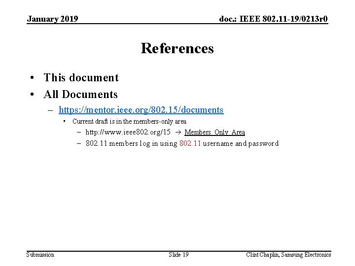 doc. : IEEE 802. 11 -19/0213 r 0 January 2019 References • This document