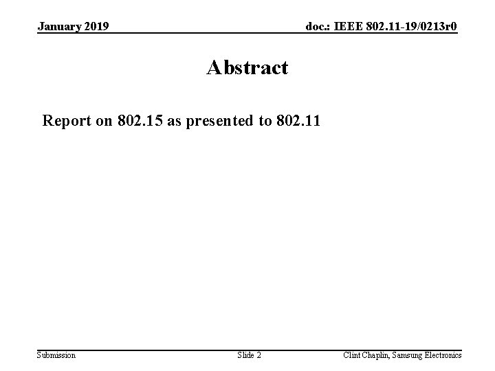 doc. : IEEE 802. 11 -19/0213 r 0 January 2019 Abstract Report on 802.
