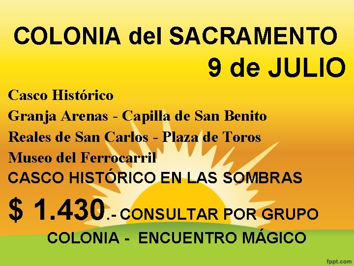 COLONIA del SACRAMENTO 9 de JULIO Casco Histórico Granja Arenas - Capilla de San