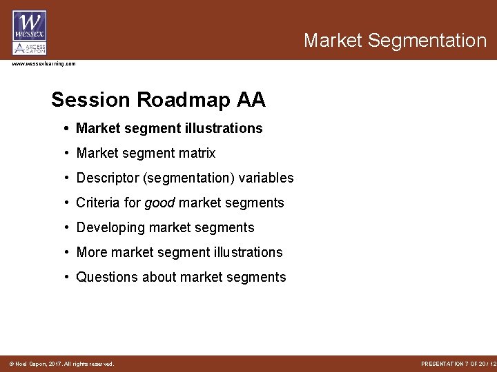 Market Segmentation www. wessexlearning. com Session Roadmap AA • Market segment illustrations • Market