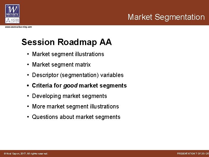 Market Segmentation www. wessexlearning. com Session Roadmap AA • Market segment illustrations • Market