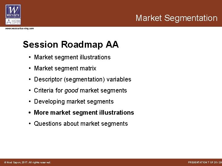 Market Segmentation www. wessexlearning. com Session Roadmap AA • Market segment illustrations • Market