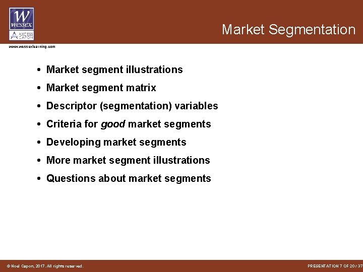 Market Segmentation www. wessexlearning. com • Market segment illustrations • Market segment matrix •