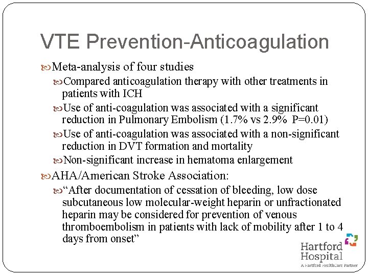 VTE Prevention-Anticoagulation Meta-analysis of four studies Compared anticoagulation therapy with other treatments in patients