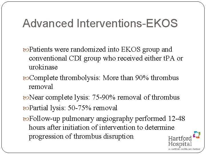 Advanced Interventions-EKOS Patients were randomized into EKOS group and conventional CDI group who received