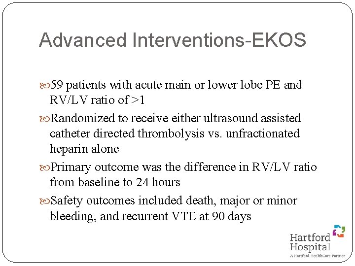 Advanced Interventions-EKOS 59 patients with acute main or lower lobe PE and RV/LV ratio