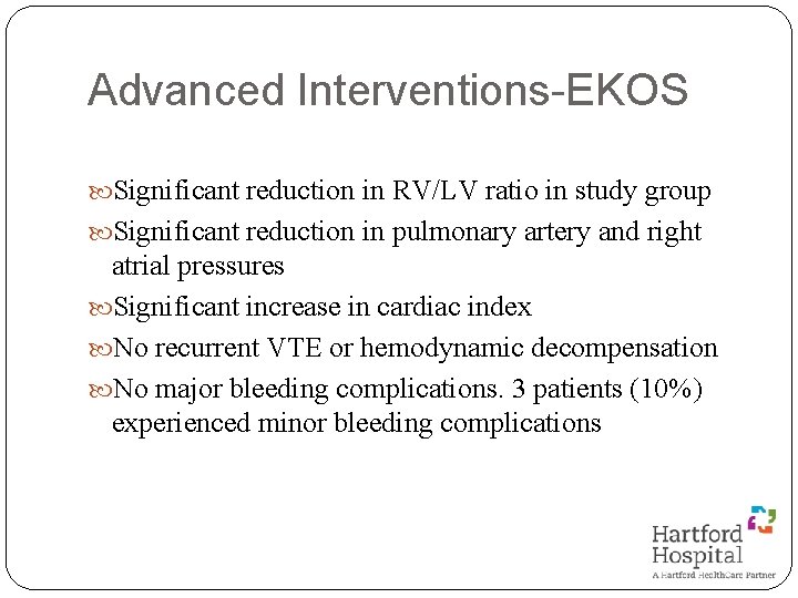 Advanced Interventions-EKOS Significant reduction in RV/LV ratio in study group Significant reduction in pulmonary