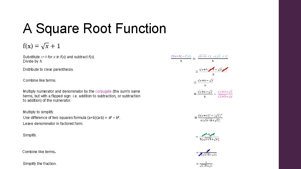 A Square Root Function • Substitute x+h for x in f(x) and subtract f(x).