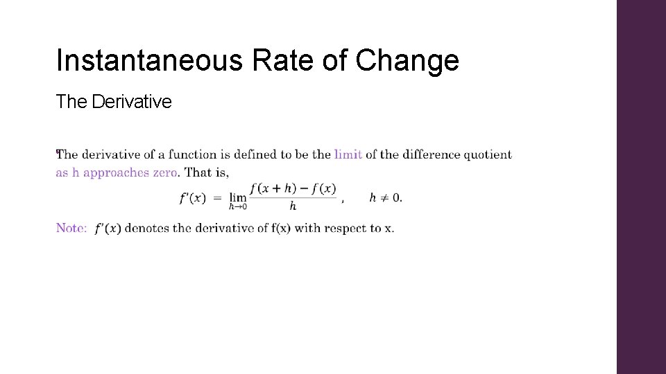 Instantaneous Rate of Change The Derivative • 