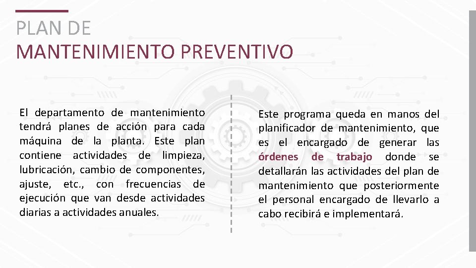 PLAN DE MANTENIMIENTO PREVENTIVO El departamento de mantenimiento tendrá planes de acción para cada