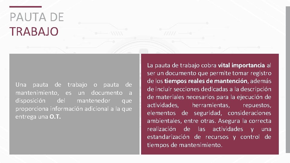 PAUTA DE TRABAJO Una pauta de trabajo o pauta de mantenimiento, es un documento