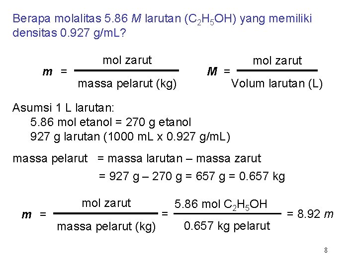 Berapa molalitas 5. 86 M larutan (C 2 H 5 OH) yang memiliki densitas