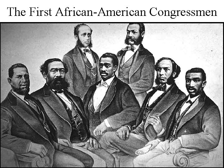 The First African-American Congressmen 