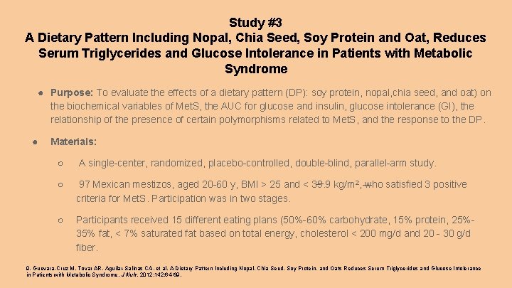 Study #3 A Dietary Pattern Including Nopal, Chia Seed, Soy Protein and Oat, Reduces