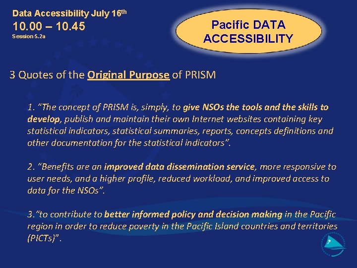 Data Accessibility July 16 th 10. 00 – 10. 45 Session 5. 2 a