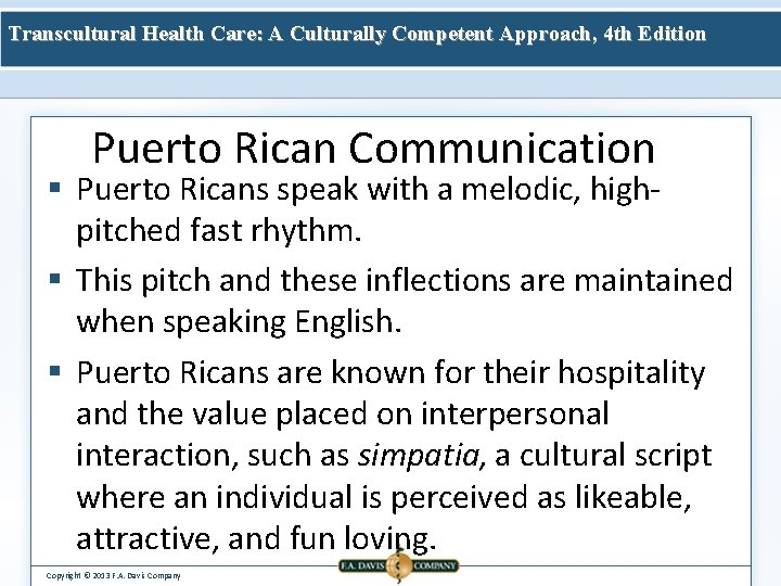 Transcultural Health Care: A Culturally Competent Approach, 4 th Edition Puerto Rican Communication §