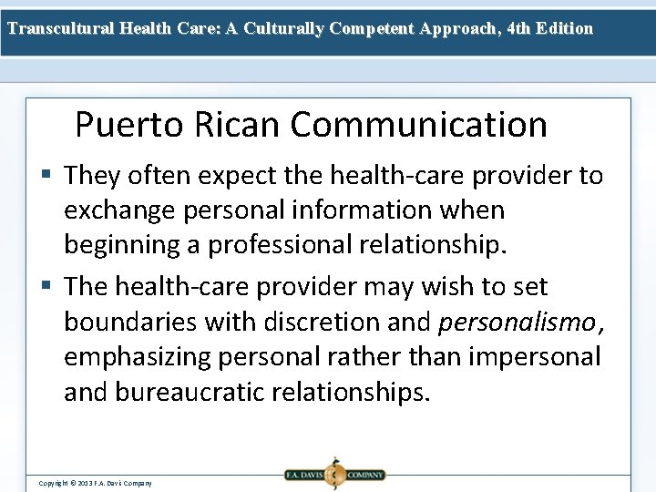 Transcultural Health Care: A Culturally Competent Approach, 4 th Edition Puerto Rican Communication §