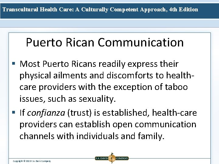 Transcultural Health Care: A Culturally Competent Approach, 4 th Edition Puerto Rican Communication §