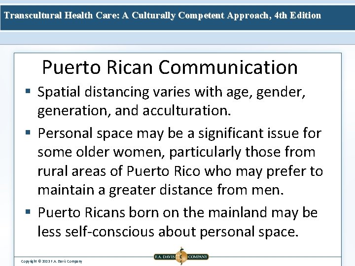 Transcultural Health Care: A Culturally Competent Approach, 4 th Edition Puerto Rican Communication §