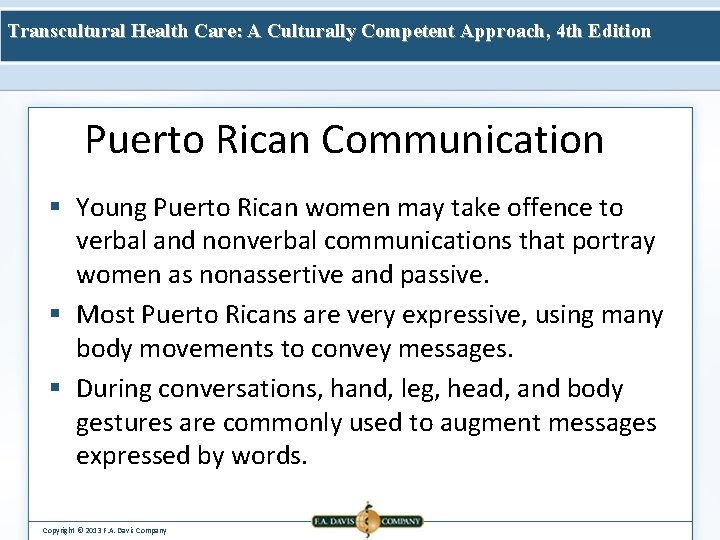 Transcultural Health Care: A Culturally Competent Approach, 4 th Edition Puerto Rican Communication §