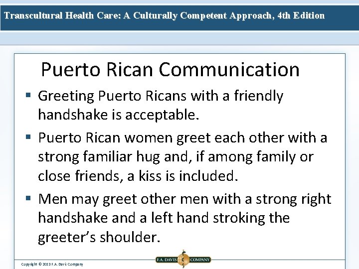 Transcultural Health Care: A Culturally Competent Approach, 4 th Edition Puerto Rican Communication §