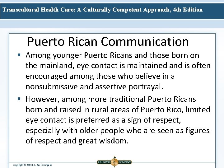 Transcultural Health Care: A Culturally Competent Approach, 4 th Edition Puerto Rican Communication §