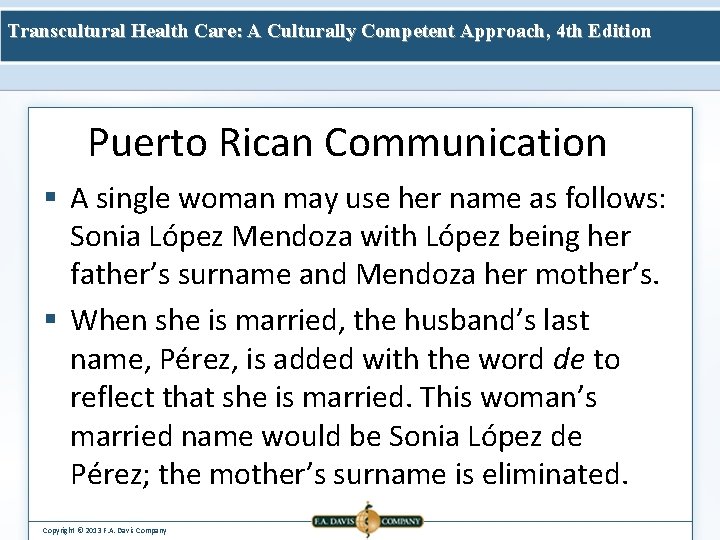 Transcultural Health Care: A Culturally Competent Approach, 4 th Edition Puerto Rican Communication §