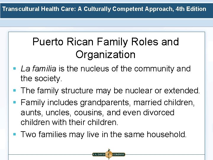 Transcultural Health Care: A Culturally Competent Approach, 4 th Edition Puerto Rican Family Roles