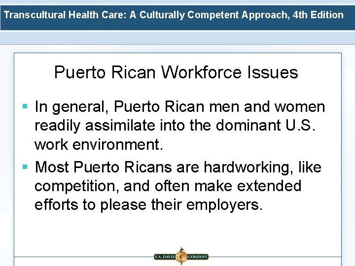 Transcultural Health Care: A Culturally Competent Approach, 4 th Edition Puerto Rican Workforce Issues